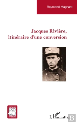 Bertrand.pt - Jacques Riviere, Itineraire D Une Conversion