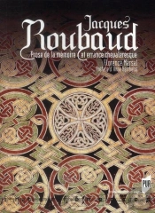 Jacques Roubaud ; Prose De La Mémoire Et Errance Chevaleresque