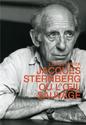 Jacques Sternberg Ou L'Oeil Sauvage