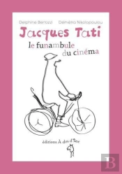 Jacques Tati Le Funambule Du Cinema
