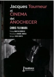 Jacques Tourneur. El Cinema Del Anochecer