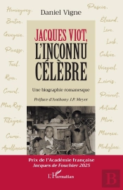 Jacques Viot, L'Inconnu Célèbre : Une Biographie Romanesque