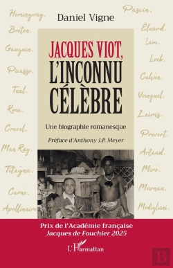 Bertrand.pt - Jacques Viot, L'Inconnu Célèbre : Une Biographie Romanesque
