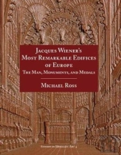 Jacques Wiener'S Most Remarkable Edifices Of Europe