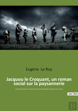 Bertrand.pt - Jacquou Le Croquant, Un Roman Social Sur La Paysannerie : Suivi D'Un Glossaire Des Expressions Et Mots Périgordins Contenus Dans Le Texte