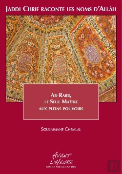 Bertrand.pt - Jaddi Chrif Raconte Les Noms D'Allah - Livre 3 Ar-Rabb, Le Seul Maitre Aux Pleins Pouvoirs