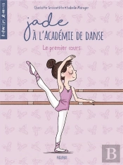 Jade À L'Académie De Danse Tome 1 : Le Premier Cours