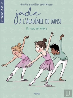 Bertrand.pt - Jade À L'Académie De Danse Tome 2 : Un Nouvel Élève