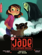 Jade Et Le Royaume Magique Tome 7 ; Katimini Voit Rouge