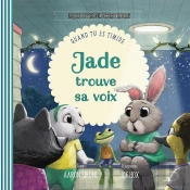Jade Trouve Sa Voix : Quand Tu Es Timide