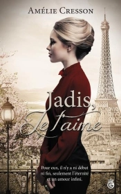 Jadis, Je T'Aime
