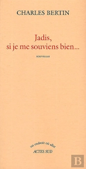 Jadis, Si Je Me Souviens Bien