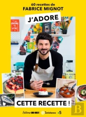 J'Adore Cette Recette !