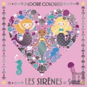 J'Adore Colorier Les Sirenes