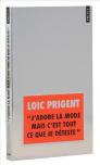J'Adore La Mode Mais C'Est Tout Ce Que Je Déteste