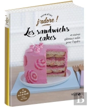 J'Adore : Les Sandwichs Cakes