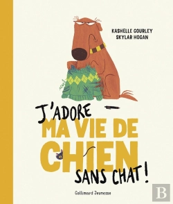 Bertrand.pt - J'Adore Ma Vie De Chien Sans Chat !