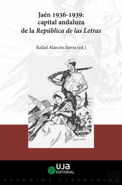 Bertrand.pt - Jaén, 1936-1939: Capital Andaluza De La República De Las Letras