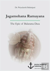 Jagamohana Ramayana. The Epic Of Balarama Dasa