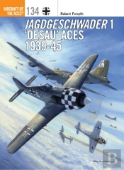 Jagdgeschwader 1 Â€˜Oesauâ€™ Aces 1939-45