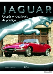 Jaguar ; Coupes Et Cabriolets De Prestige