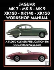 Jaguar Mk 7 - Mk 8 - Mk 9 - Xk120 - Xk140 - Xk150 Workshop Manual 1948-1961