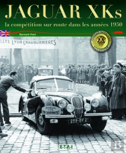 Bertrand.pt - Jaguar Xk ; La Competition Sur Route, Annees 1950