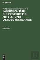 Jahrbuch Fur Die Geschichte Mittel- Und Ostdeutschlands