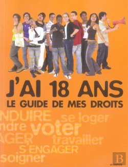 Bertrand.pt - J'Ai 18 Ans ; Le Guide De Mes Droits