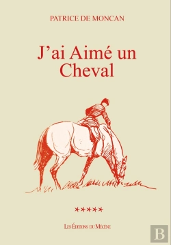 Bertrand.pt - J'Ai Aimé Un Cheval : L'Extraordinaire Amitié Entre Un Enfant Et Son Cheval