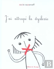 J'Ai Attrapé La Dyslexie