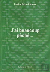J'Ai Beaucoup Pêché...
