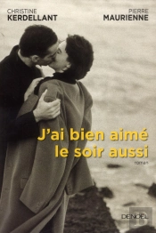 J'Ai Bien Aimé Le Soir Aussi