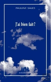 J'Ai Bien Fait ?
