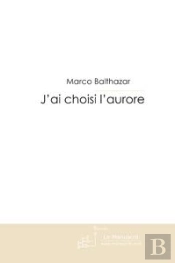 J'Ai Choisi L'Aurore