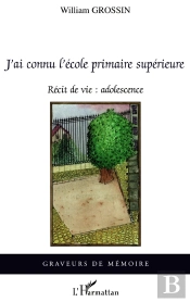 J'Ai Connu L'École Primaire Supérieure : Récit De Vie : Adolescence
