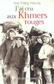 J'Ai Cru Aux Khmers Rouges