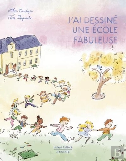 Bertrand.pt - J'Ai Dessiné Une École Fabuleuse