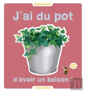 J'Ai Du Pot D'Avoir Un Balcon