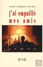 J'Ai Empaille Mes Amis