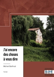 J'Ai Encore Des Choses À Vous Dire
