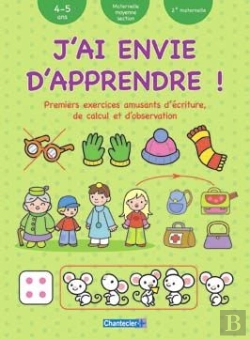 Bertrand.pt - J'Ai Envie D'Apprendre ! Premiers Exercices Amusants D'Écriture De Calcul Et D'Observation