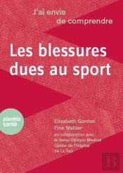 J'Ai Envie De Comprendre : J'Ai Envie De Comprendre Les Blessures Dues Au Sport