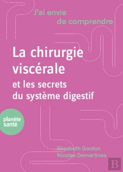 Bertrand.pt - J'Ai Envie De Comprendre : La Chirurgie Digestive