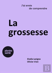 J'Ai Envie De Comprendre : La Grossessse