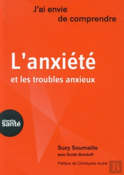 Bertrand.pt - J'Ai Envie De Comprendre.. L'Anxiete Et Les Troubles Anxieux