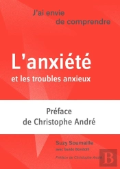 J'Ai Envie De Comprendre : L'Anxiété Et Les Troubles Anxieux