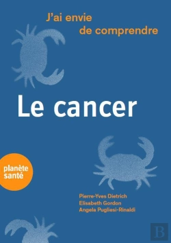 Bertrand.pt - J'Ai Envie De Comprendre : Le Cancer