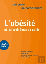 J'Ai Envie De Comprendre : L'Obésité Et Les Problèmes De Poids
