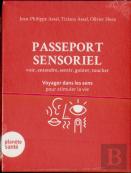 J'Ai Envie De Comprendre : Passeport Sensoriel ; Voyager Dans Les Sens Pour Stimuler La Vie